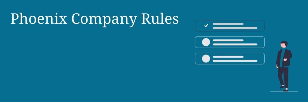 Phoenix Company Rules