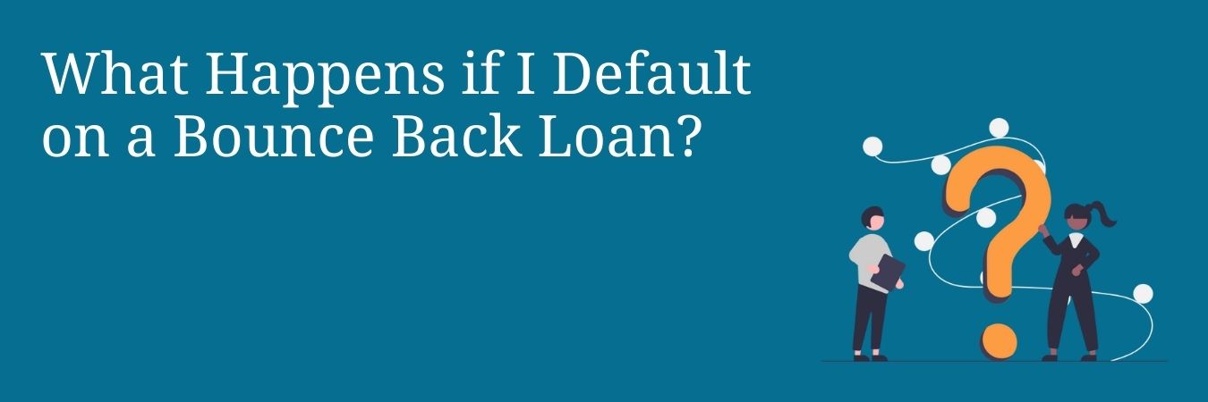 Bounce Back Loan Default
